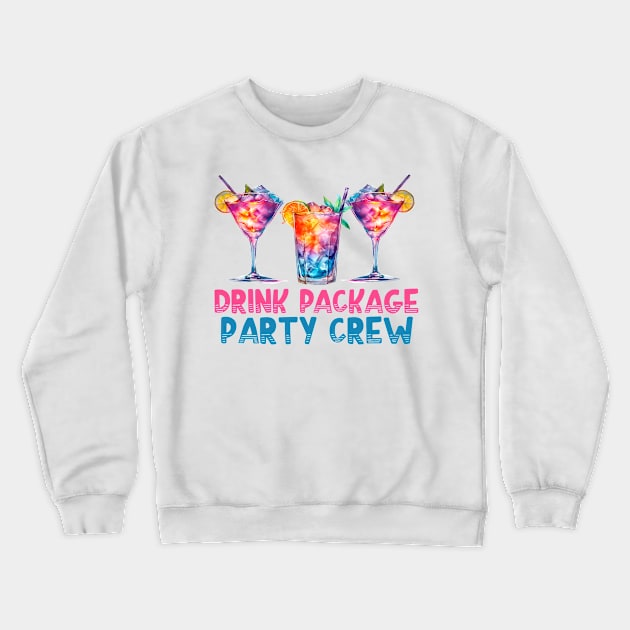 Drink Package Party Crew - Cruise Crewneck Sweatshirt by BDAZ